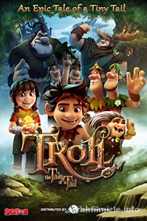Troll: Kuyruklu Macera 2018 Türkçe Dublaj Altyazılı Full izle