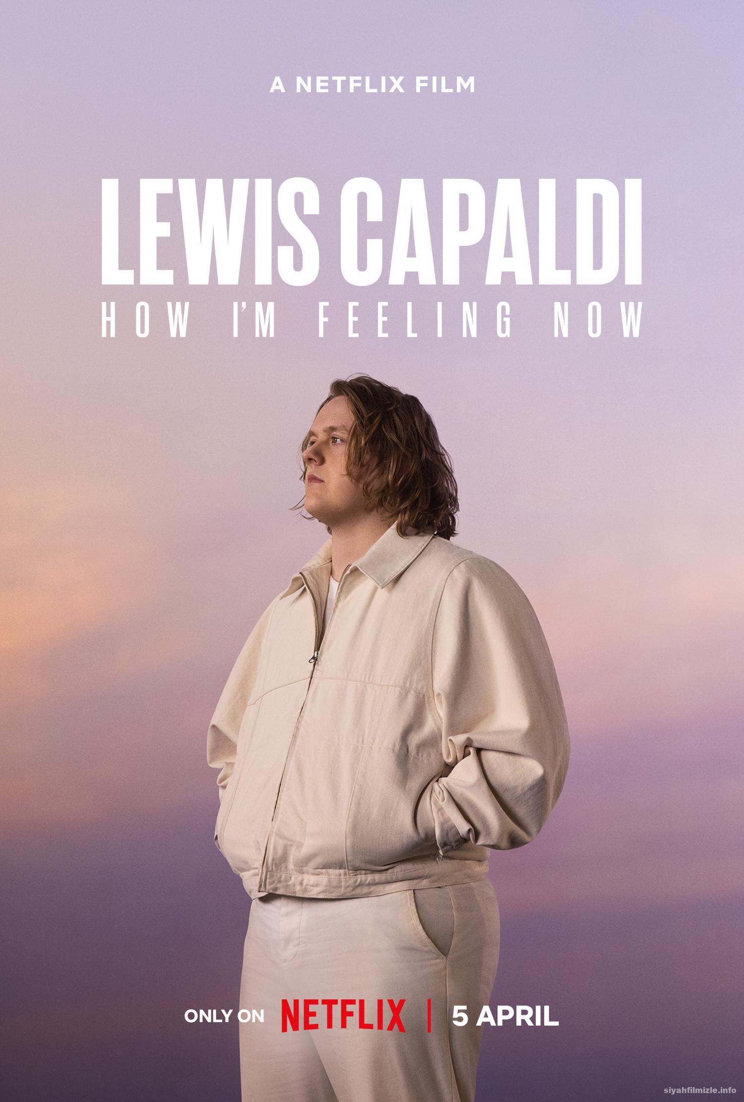 Lewis Capaldi: How I’m Feeling Now 2023 Filmi Full izle