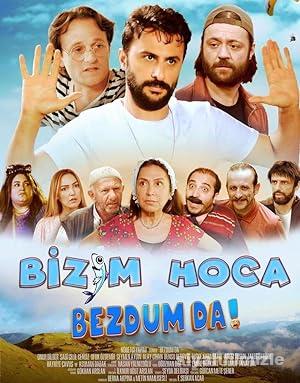 Bizim Hoca: Bezdum da! 2022 Yerli Filmi Full Sansürsüz izle