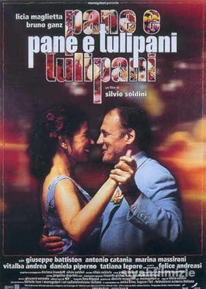 Ekmek ve Laleler 2000 Filmi Türkçe Dublaj Altyazılı izle