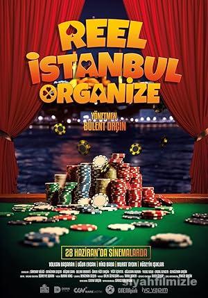 Reel İstanbul Organize 2024 Yerli Filmi Full Sansürsüz izle